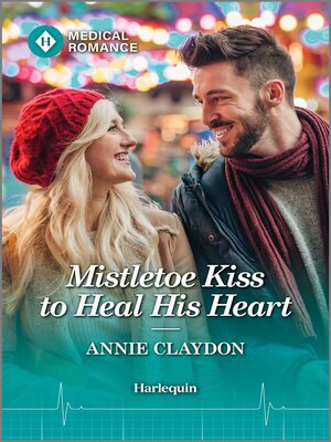 cover image of Mistletoe Kiss to Heal His Heart